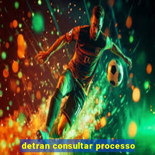 detran consultar processo